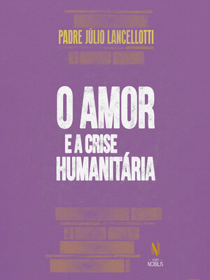 cover image of O amor e a crise humanitária